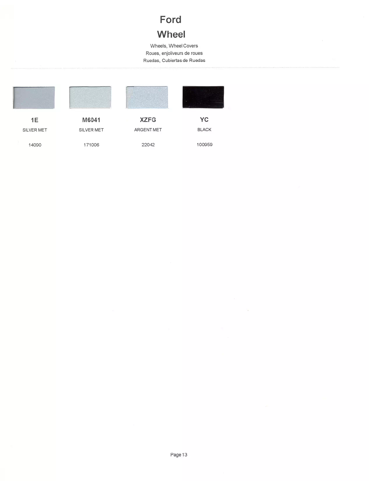 1990 Ford, Lincoln & Mercury Paint Codes & Color Chart Paint color examples, their ordering codes, the oem color code, and vehicles the color was used on